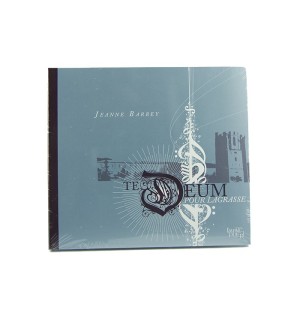 Te Deum pour Lagrasse de Jeanne Barbey (vente solidaire pour l'abbaye de LAGRASSE) | CD