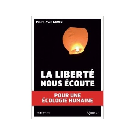La liberté nous écoute - Pierre-yves Gomez | LIVRE