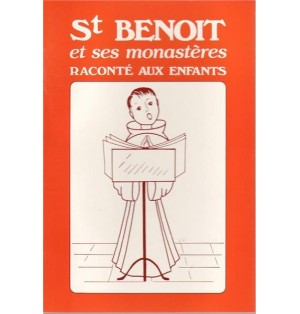 St Benoit et ses monastères raconté aux enfants | LIVRE