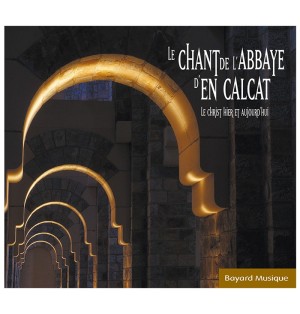 Chant de l'Abbaye d'en Calcat - Le Christ hier et aujourd'hui | CD