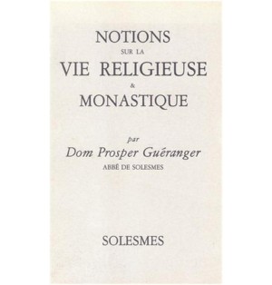 Notions sur la vie religieuse et monastique | LIVRE
