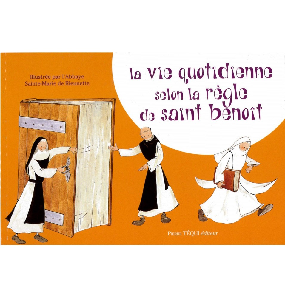 La vie quotidienne selon la règle de saint benoit | LIVRE