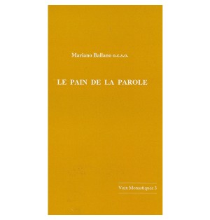 Le pain de la parole - Voix Monastiques 3 - Mariano Ballano o.c.s.o. - n°3 | LIVRE