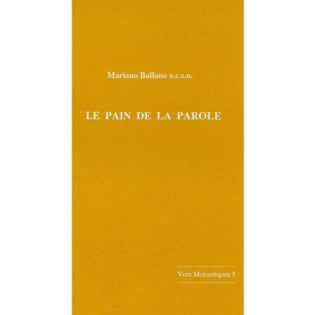 Le pain de la parole - Voix Monastiques 3 - Mariano Ballano o.c.s.o. - n°3 | LIVRE