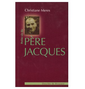 Petite vie de Père Jacques | LIVRE
