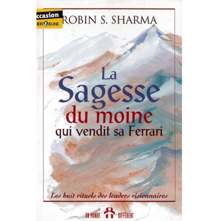La sagesse du moine qui vendit sa ferrari | LIVRE