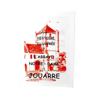 Petite histoire illustrée de l'abbaye | JOUARRE (Abbaye Notre-Dame de)