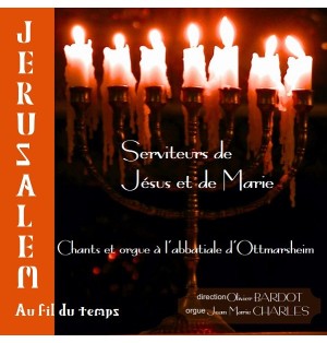 ABBATIALE D'OTTMARSHEIM - CD - Chant et Orgue - Jérusalem au fil du temps