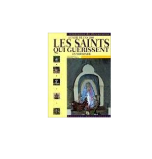 Livre n° 116 - Les saints qui guérissent en Normandie (occasion)