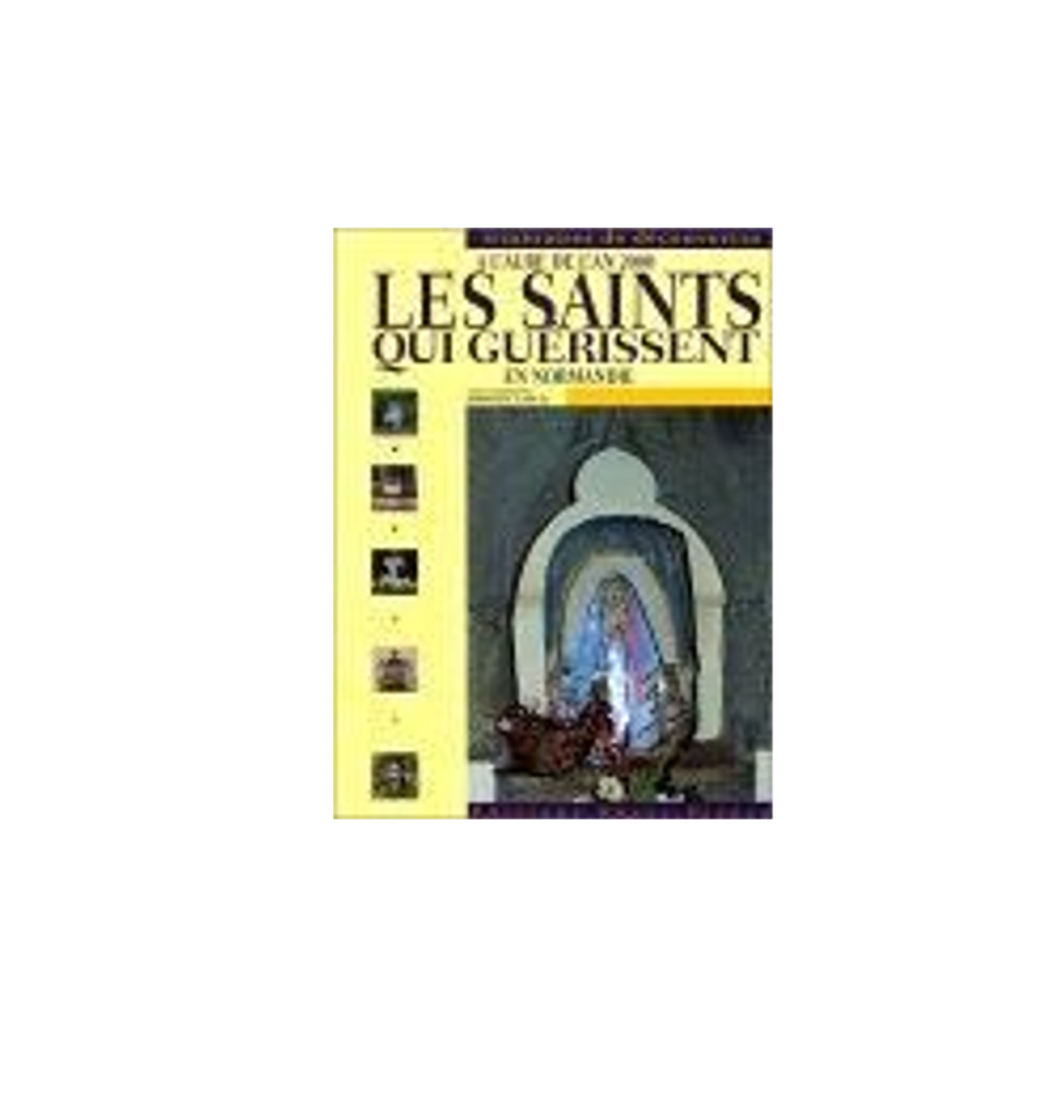 Livre n° 116 - Les saints qui guérissent en Normandie (occasion)