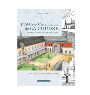 LIVRE N° 137 - L'abbaye Cistercienne de la Coudre