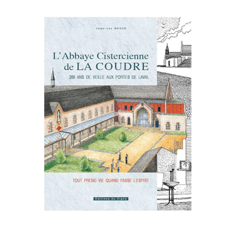 LIVRE N° 137 - L'abbaye Cistercienne de la Coudre