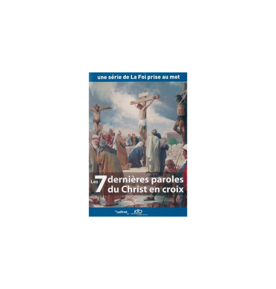 Les 7 dernières paroles du christ en croix.