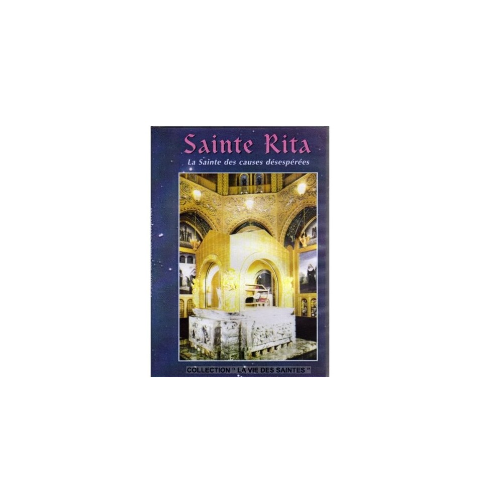 Sainte Rita - La Sainte des causes désespérées