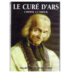 Le curé d'Ars, l'hymne à l'amour
