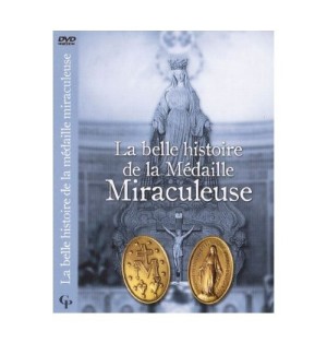 La belle histoire de la médaille Miraculeuse