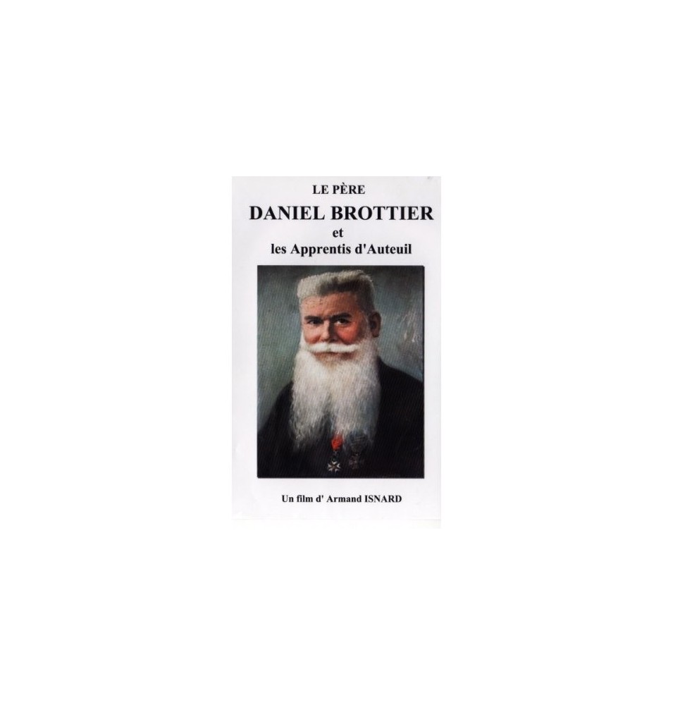 Le père Daniel Brottier et les Apprentis d'Auteuil
