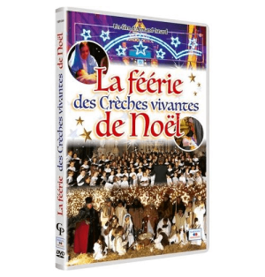 La féérie des Crèches vivantes de Noël