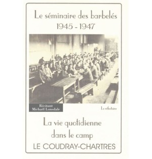 Le séminaire des barbelés 1945 - 1947