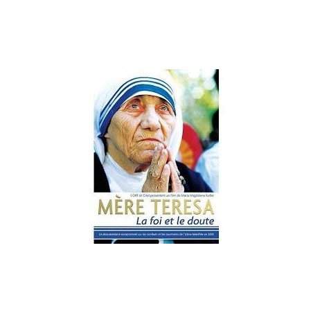 Mère TERESA : La Foi et le Doute