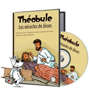 Théobule : Les miracles de Jésus
