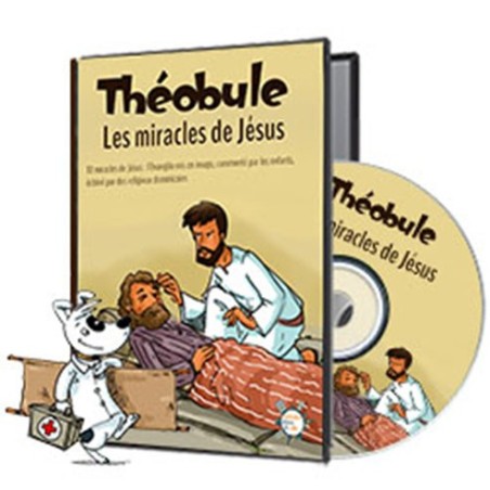 Théobule : Les miracles de Jésus