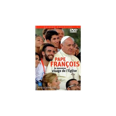 PAPE FRANCOIS : Le Nouveau Visage de l'Eglise