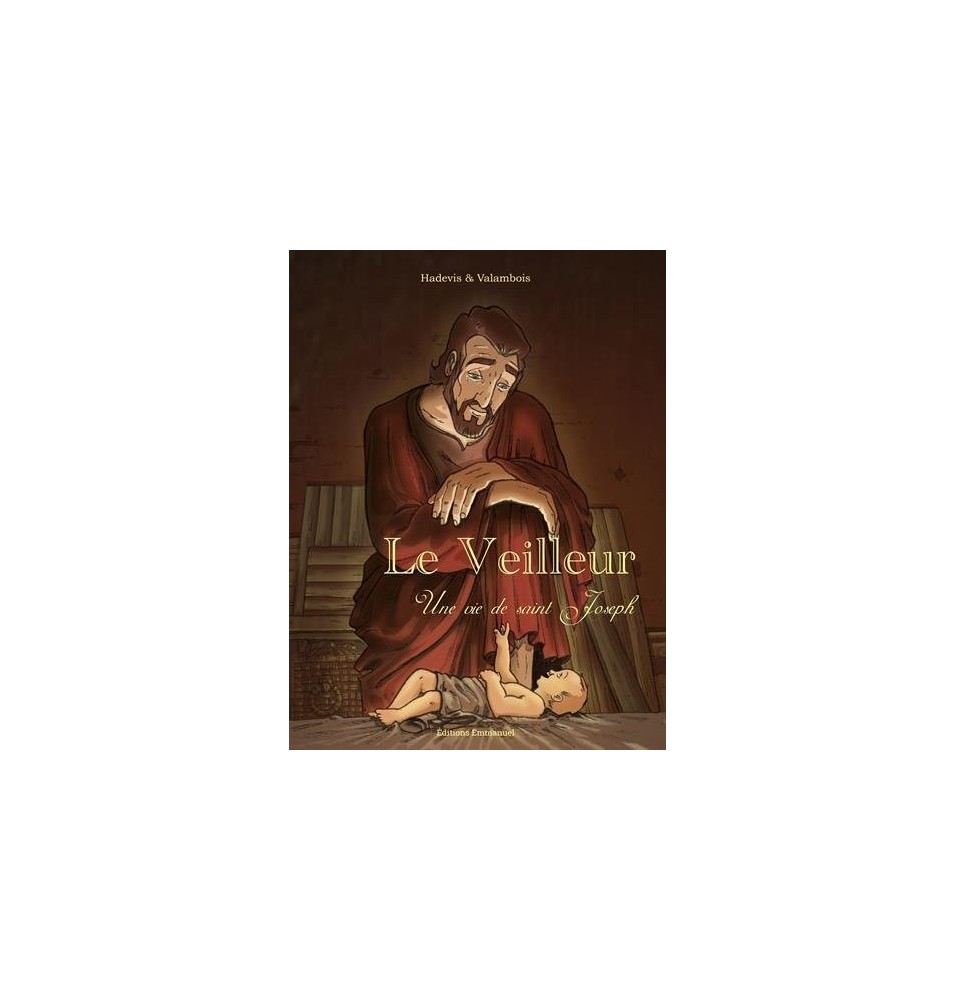 Le Veilleur : Une vie de Saint Joseph