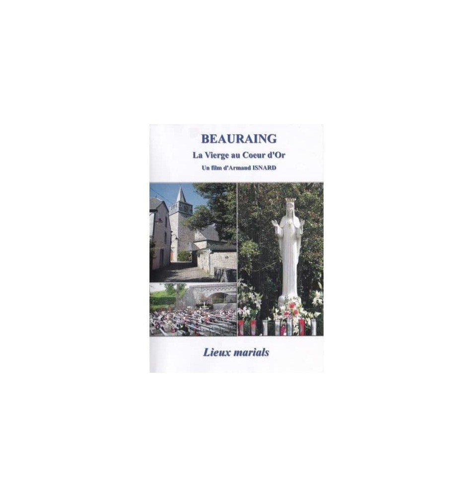 BEAURAING La Vierge au Cœur d'Or