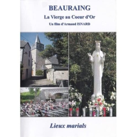 BEAURAING La Vierge au Cœur d'Or