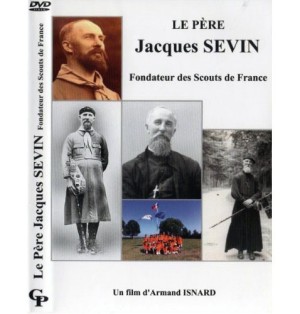Le Père Jacques SEVIN Fondateur des Scouts de France