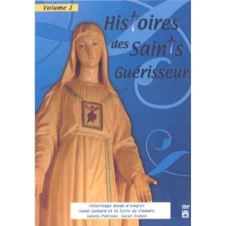 Histoire des saints guérisseurs vol. 1