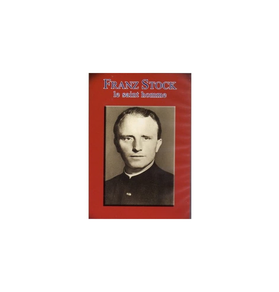 Franz STOCK - Le saint homme