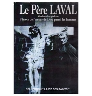 Le Père LAVAL - Missionnaire spiritain, témoin de l'amour de Dieu parmi les hommes
