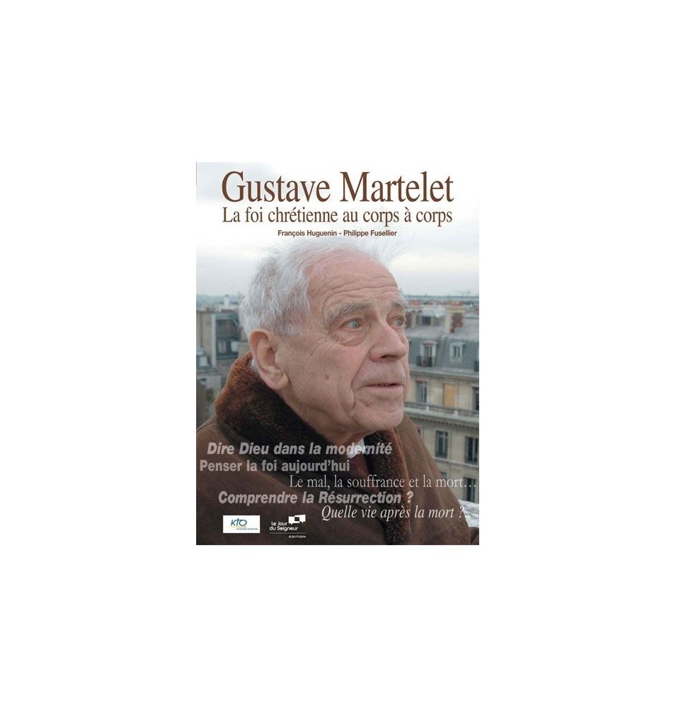 Gustave Martelet La Foi Chretienne au Corps a Corps