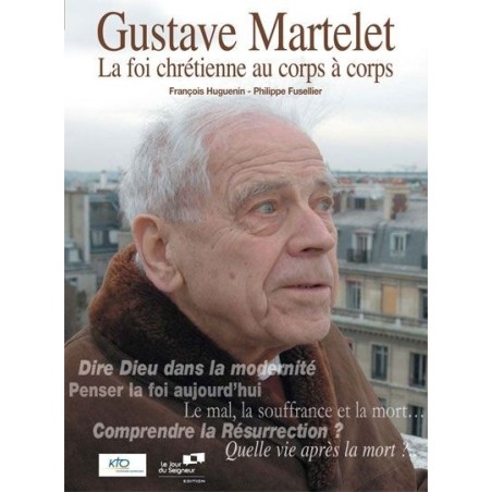 Gustave Martelet La Foi Chretienne au Corps a Corps