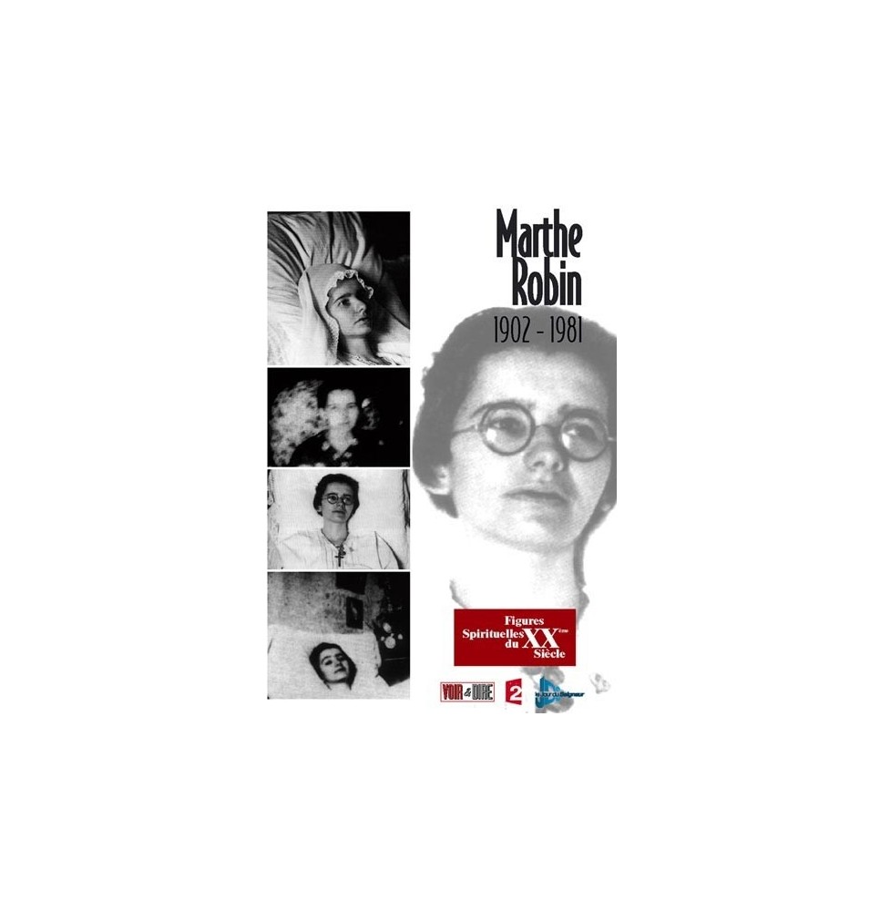 Marthe Robin : 1902-1981