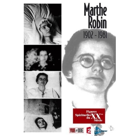 Marthe Robin : 1902-1981
