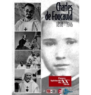 Charles de Foucauld : 1858-1916