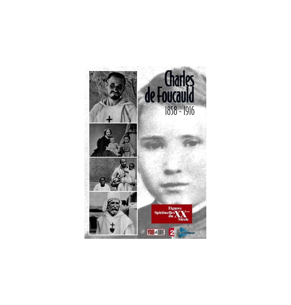 Charles de Foucauld : 1858-1916