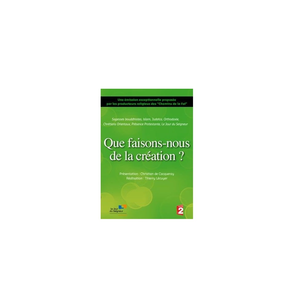 Que faisons-nous de la création ?