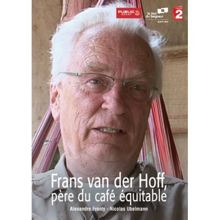 Frans van der Hoff : père du café équitable