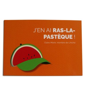 Carte - J'en ai ras-la-pastèque !