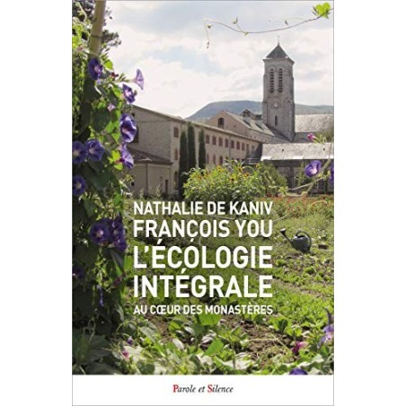L'écologie intégrale au coeur des monastères Un art de vivre