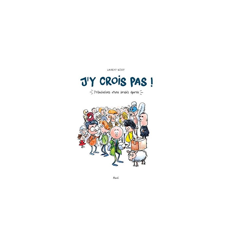 J'y crois pas ! Tribulations d'une brebis égarée