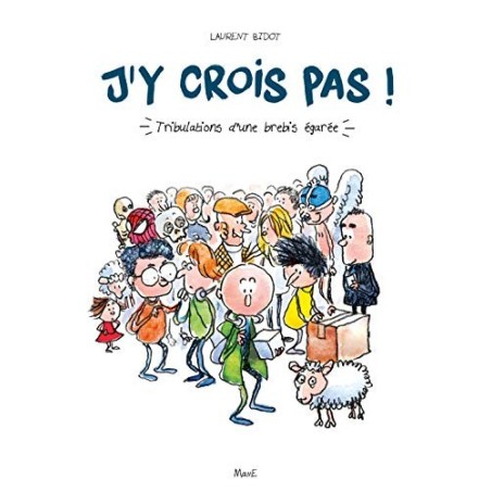 J'y crois pas ! Tribulations d'une brebis égarée
