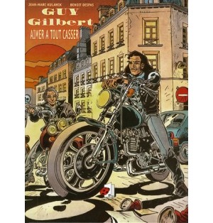 Guy Gilbert, Tome 1 Aimer à tout casser