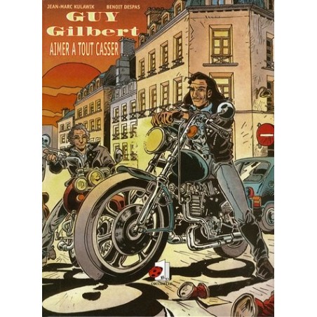 Guy Gilbert, Tome 1 Aimer à tout casser