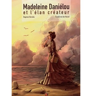 Madeleine Danielou et l'élan créateur