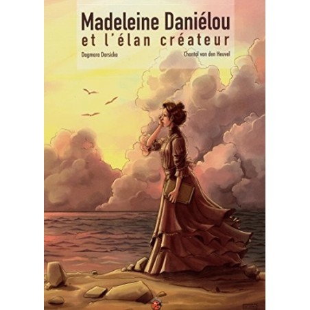 Madeleine Danielou et l'élan créateur